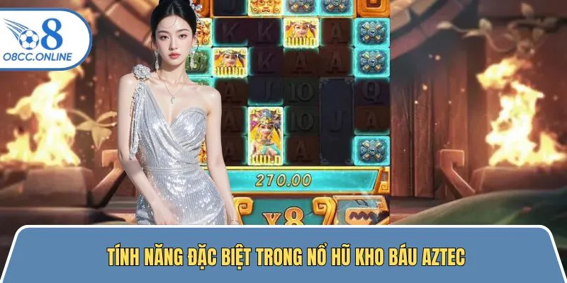 Điều đặc biệt slot game Kho báu Aztec sở hữu